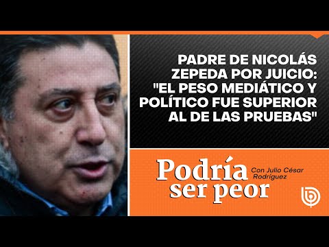 Padre de Nicolás Zepeda por juicio: El peso mediático y político fue superior al de las pruebas