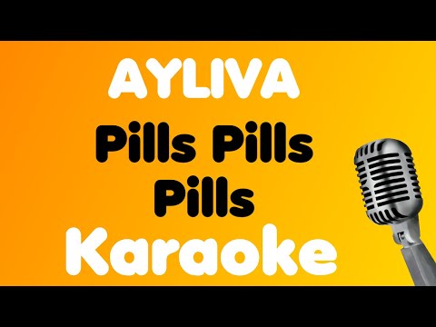 AYLIVA • Pills Pills Pills • Karaoke