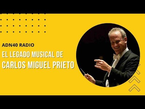 El legado musical de Carlos Miguel Prieto | La espuma de los días #adn40radio