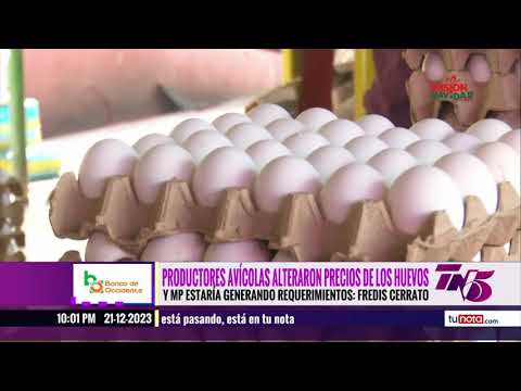 Anuncian requerimientos fiscales contra productores de huevos que especularon con los precios