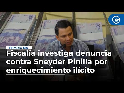 Fiscalía investiga denuncia contra Sneyder Pinilla y varios familiares por enriquecimiento ilícito