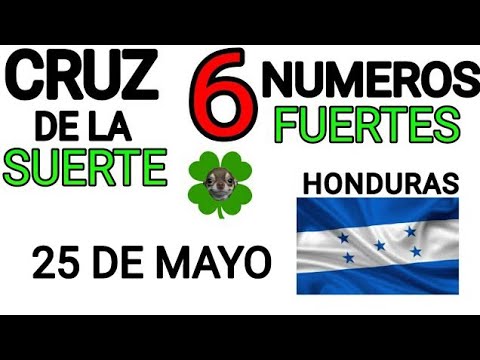Cruz de la suerte y numeros ganadores para hoy 25 de Mayo para Honduras