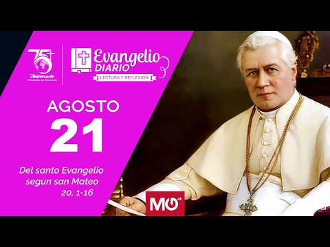 Lectura y reflexión | 21 de agosto 2024 | Del santo Evangelio según san Mateo: 20, 1-16