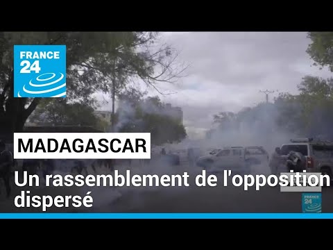 Madagascar : un rassemblement de l'opposition dispersé à coups de gaz lacrymogènes • FRANCE 24