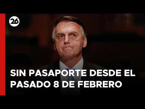 BRASIL | Bolsonaro pidió a la Corte Suprema que le devuelva su pasaporte