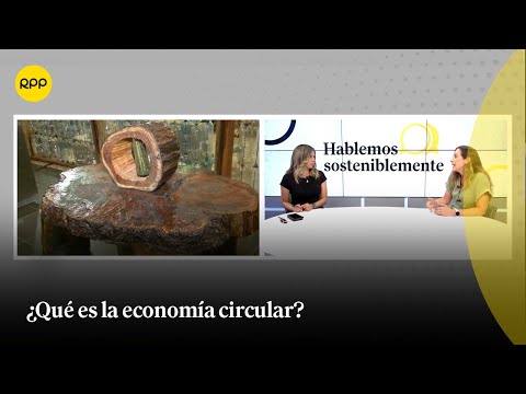 ¿Qué es la economía circular? | Hablemos sosteniblemente