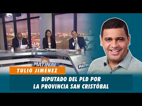 Tulio Jiménez, Diputado del PLD por la provincia San Cristóbal | Matinal