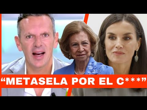 'METASE LA LENGUA POR EL CUL**' Joaqui?n Prat CONTRA REINA LETIZIA en DEFENSA DE LA REINA SOFI?A