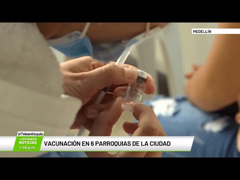 Vacunación en seis parroquias de la ciudad - Teleantioquia Noticias