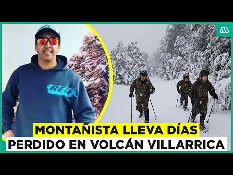 Montañista perdido: Estas son las claves de la búsqueda en el volcán Villarrica