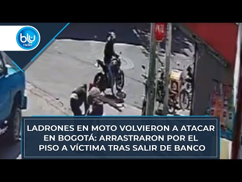 Ladrones en moto volvieron a atacar en Bogotá: arrastraron por el piso a víctima tras salir de banco