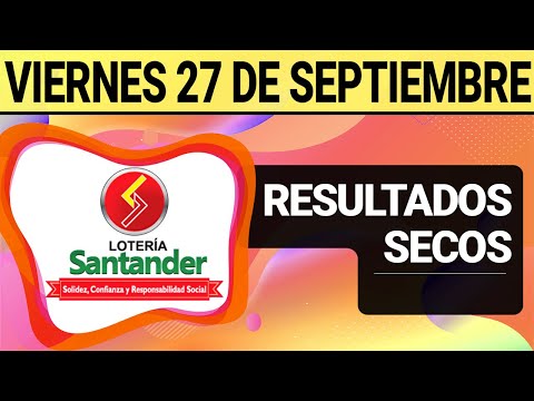 Resultado SECOS Lotería de SANTANDER Viernes 27 de Septiembre de 2024  SECOS