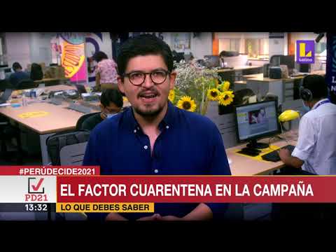 ? #LoQueDebesSaber - El factor cuarentena en campaña | Latina Noticias