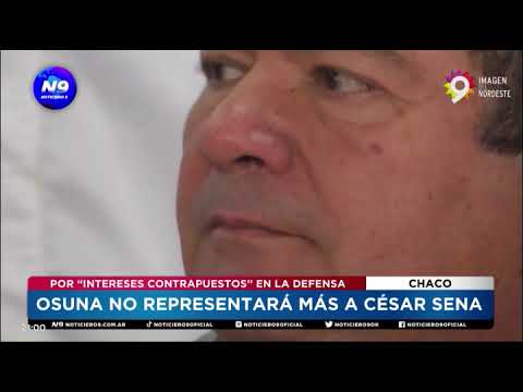 OSUNA NO REPRESENTARÁ MÁS A CÉSAR SENA - NOTICIERO 9 -