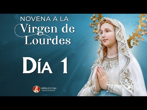 Novena a la Virgen de Lourdes  Día 1  | Padre Ricardo del Campo