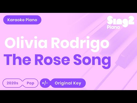 Olivia Rodrigo - The Rose Song (Piano Karaoke)