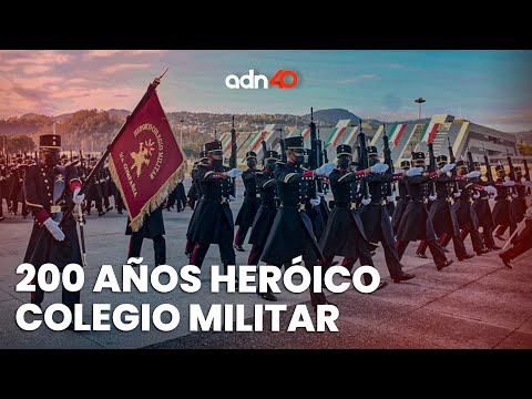 El Heroico Colegio Militar cumple 200 años