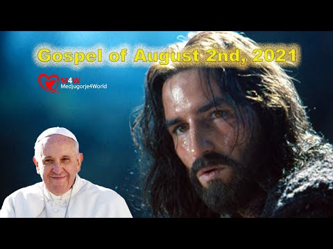 Gospel of August 2nd, 2021 commented by Pope Francis