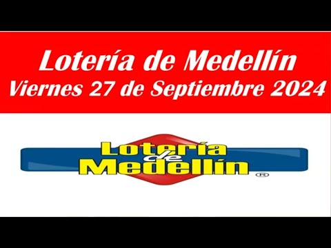 ¡Gana la LOTERIA DE MEDELLIN Hoy 27 de Septiembre 2024 con Estas Sorprendentes Estrategias!