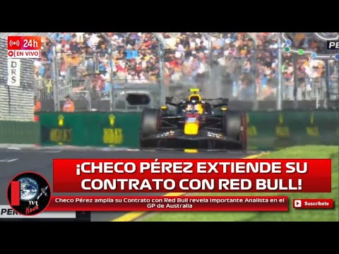 Checo Pérez amplía su Contrato con Red Bull revela importante Analista en el GP de Australia