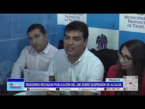 Trujillo: regidores rechazan publicación del JNE sobre suspensión de alcalde