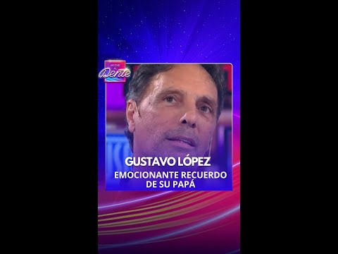 ¡LA EMOCIÓN DE GUSTAVO LÓPEZ AL RECORDAR A SU PAPÁ!