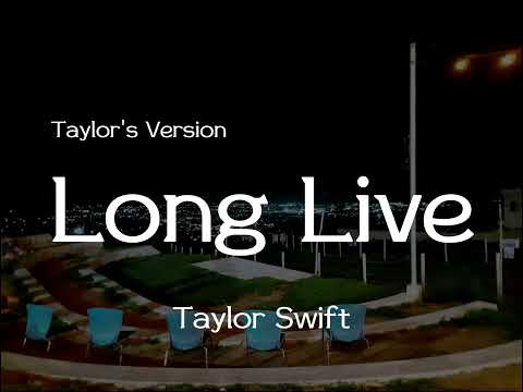 LONG LIVE (Taylor's Version) Lyrics | Taylor Swift