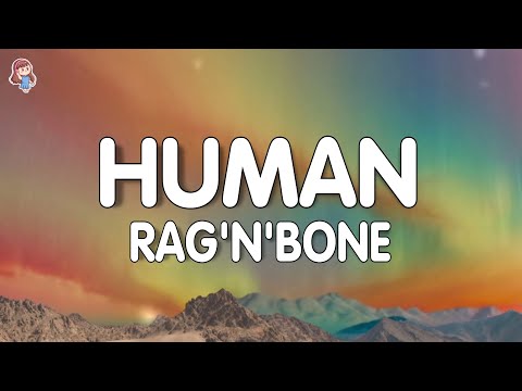 Rag'n'Bone Man - Human (Lyrics)