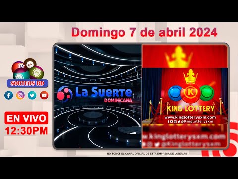 La Suerte Dominicana y King Lottery en Vivo  ?Domingo 7 de abril 2024– 12:30PM