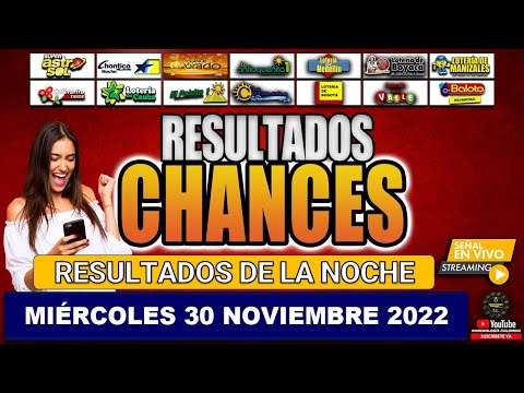 Resultado CHANCES DE LA NOCHE ?del MIÉRCOLES 30 de NOVIEMBRE de 2022 (ULTIMO SORTEO DE HOY) l