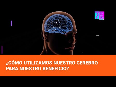 ¿Cómo utilizamos nuestro cerebro para nuestro beneficio?