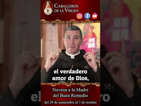 Novena a Nuestra Señora del Buen Remedio con el Padre José Bernardo