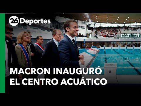 Juegos Olímpicos Paris 2024: Macron inauguró el centro acuático