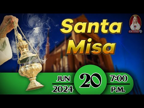 Santa Misa en Caballeros de la Virgen, 20 de junio de 2024  7:00 p.m.