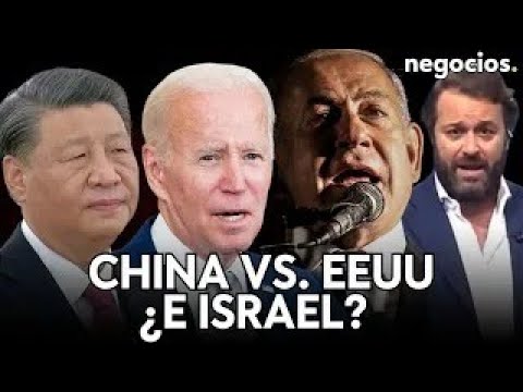 La batalla EEUU-China se libra también con la Ruta de la Seda. Y en medio está Israel. ¿Qué supone?