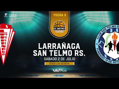 Fecha 3 - Larrañaga vs San Telmo RS.