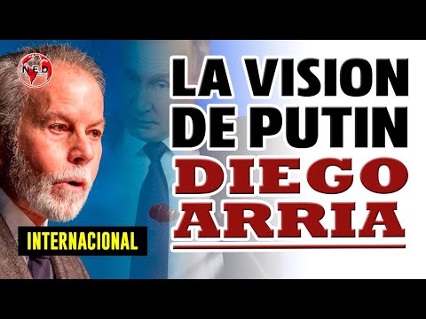 LA VISION DE PUTIN  Diego Arria