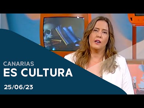 Canarias es cultura | 25/06/23