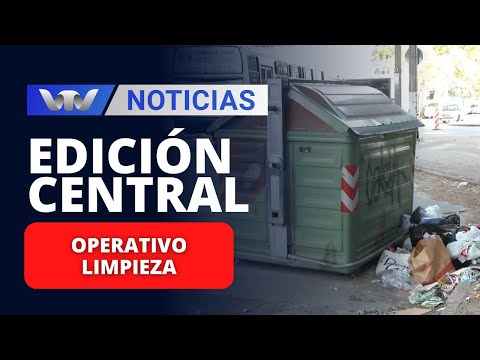 Edición Central 22/12 | Operativo limpieza