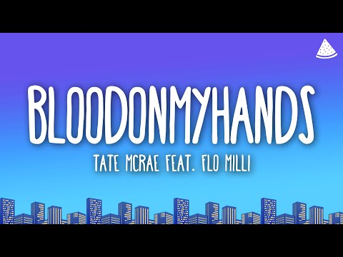Tate McRae - bloodonmyhands (Lyrics) feat. Flo Milli