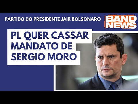 PL quer cassar mandato do ex-juiz Sergio Moro | BandNews TV