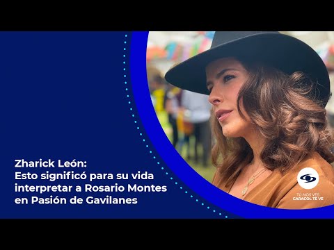 Zharick León recordó con nostalgia a su personaje de Rosario en Pasión de Gavilanes