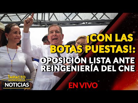 ¡CON LAS BOTAS PUESTAS!: oposición lista ante reingeniería del CNE