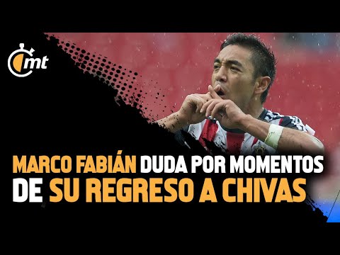 Marco Fabián duda por momentos de su regreso a Chivas