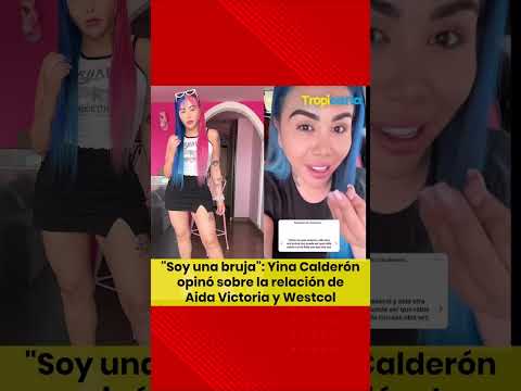 Yina Calderon habla de la relacion de Westcol y Aida Victoria Merlano