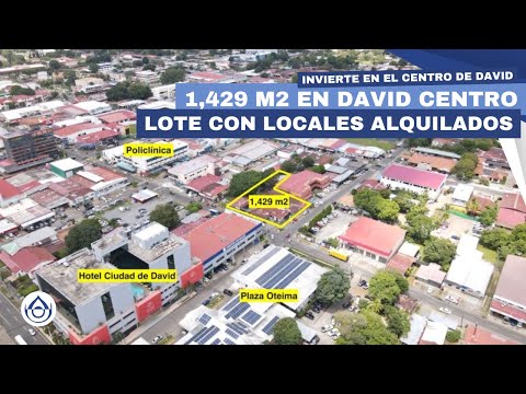 1,429 m2 en VENTA diagonal a Plaza Oteima – Invierte en área súper céntrica de David. 6981.5000