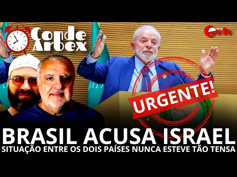 Conde & Arbex | Brasil acusa Israel: situação entre os dois países nunca esteve tão tensa