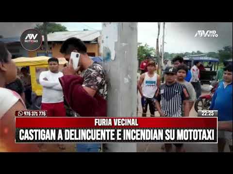 Furia vecinal en Iquitos: Castigan a delincuente e incendian su mototaxi