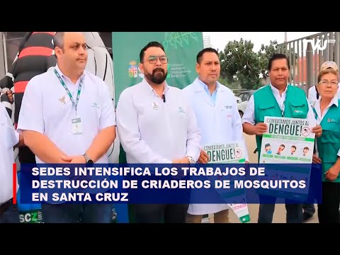 SEDES intensifica los trabajos de destrucción de criaderos de mosquitos en Santa Cruz