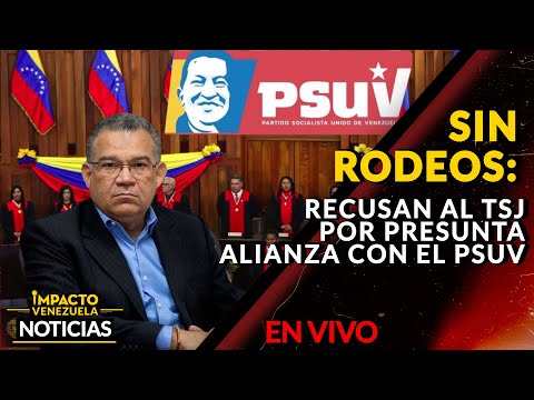 SIN RODEOS: Recusan al TSJ por presunta alianza con el PSUV